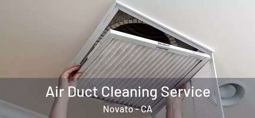  Air Duct Cleaning Service Novato - CA