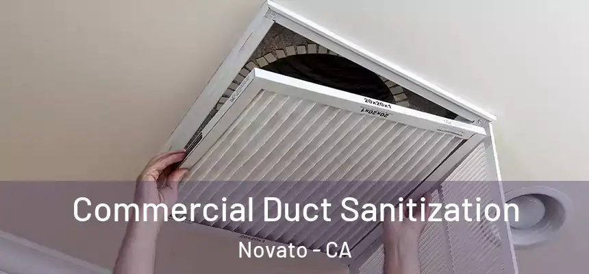 Commercial Duct Sanitization Novato - CA
