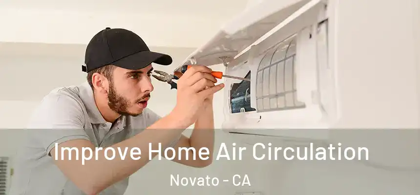  Improve Home Air Circulation Novato - CA