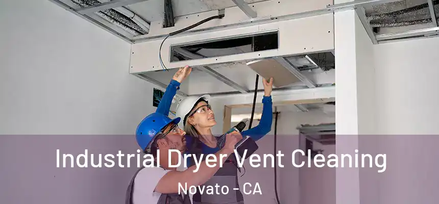  Industrial Dryer Vent Cleaning Novato - CA