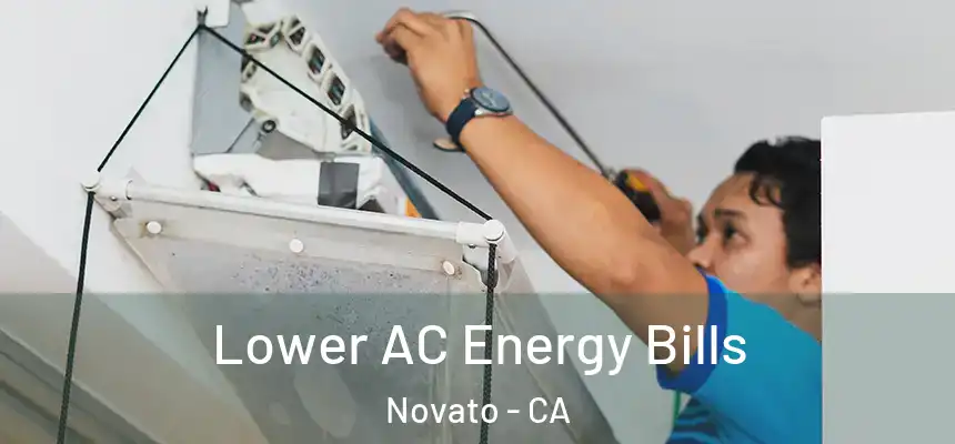 Lower AC Energy Bills Novato - CA