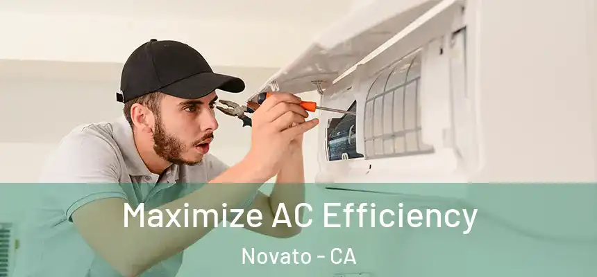  Maximize AC Efficiency Novato - CA