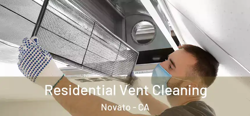  Residential Vent Cleaning Novato - CA